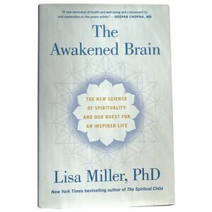 The Awakened Brain Lisa Miller 2021 Hardcover First Edition Spirituality Book
